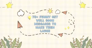 Funny Get Well Soon Messages