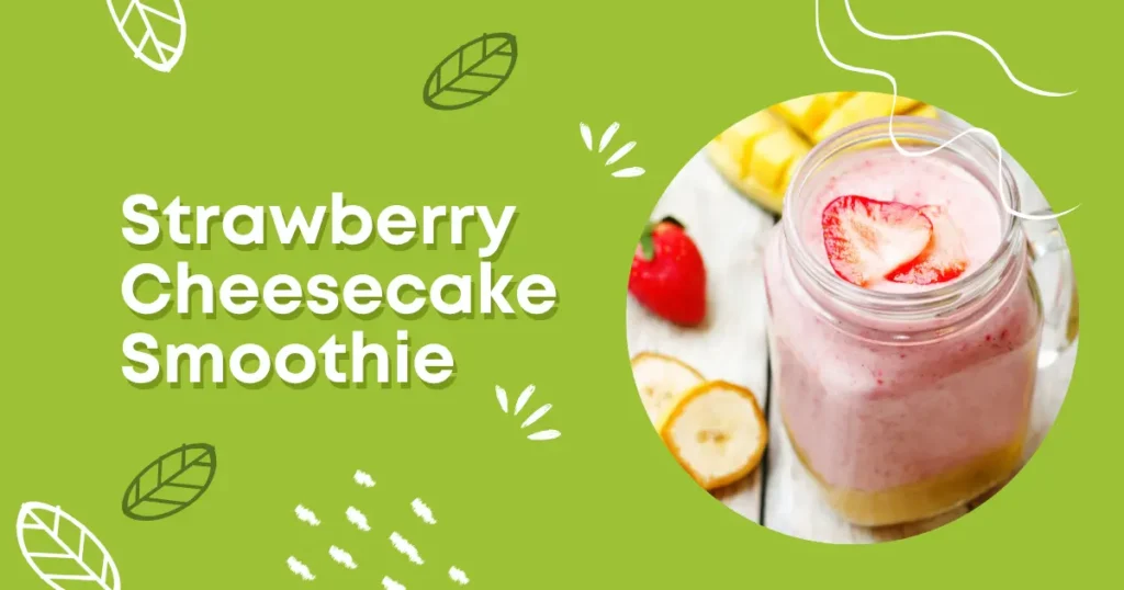 Strawberry Cheesecake Smoothie